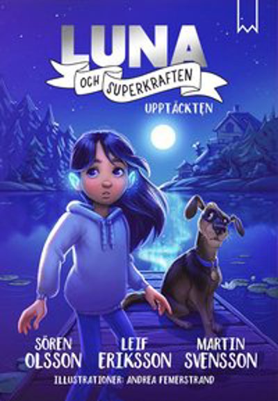 Luna och superkraften: Upptäckten